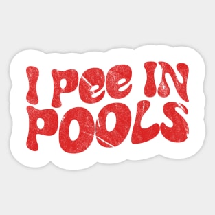 i pee in pools - retro Sticker